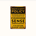 Funny "Common Sense" Health & Safety Policy Metal Wall Sign